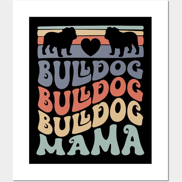 Retro Bulldog Mom British Bulldog Owner Wall Art by Way Down South